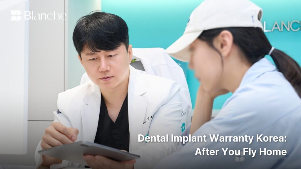 Dental Implant Warranty Korea After You Fly Home